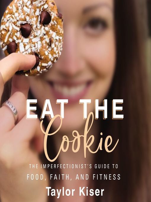 Title details for Eat the Cookie by Taylor Kiser - Available